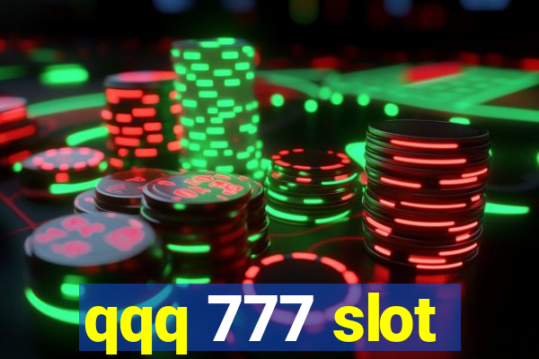 qqq 777 slot