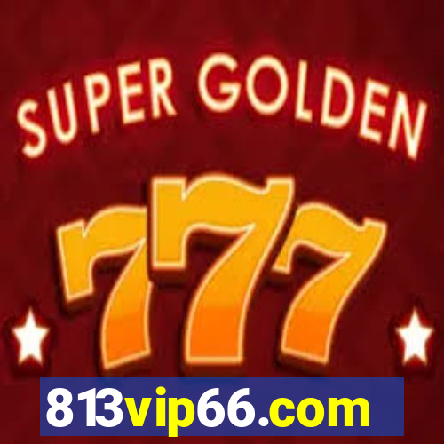 813vip66.com