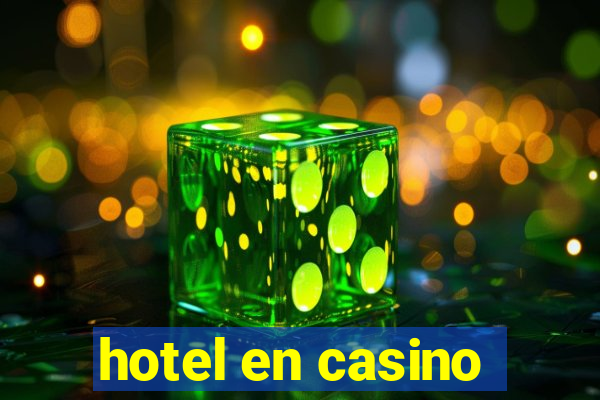 hotel en casino