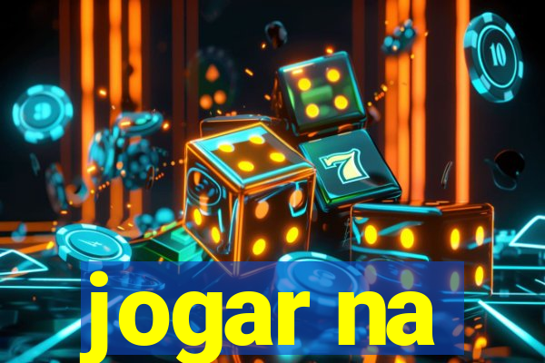 jogar na