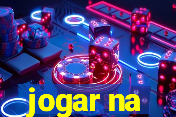 jogar na