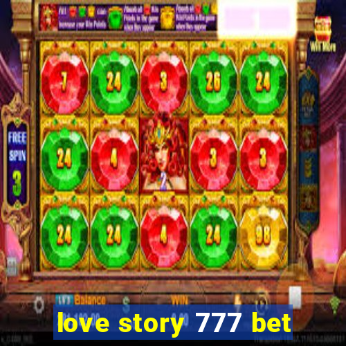 love story 777 bet