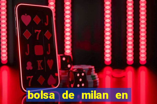 bolsa de milan en tiempo real