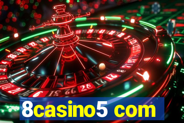 8casino5 com