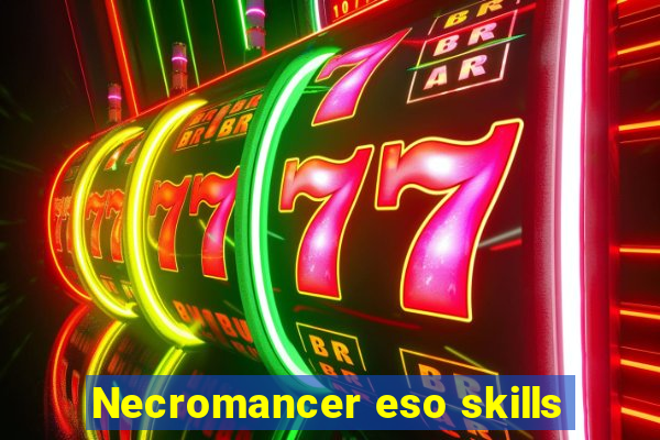 Necromancer eso skills