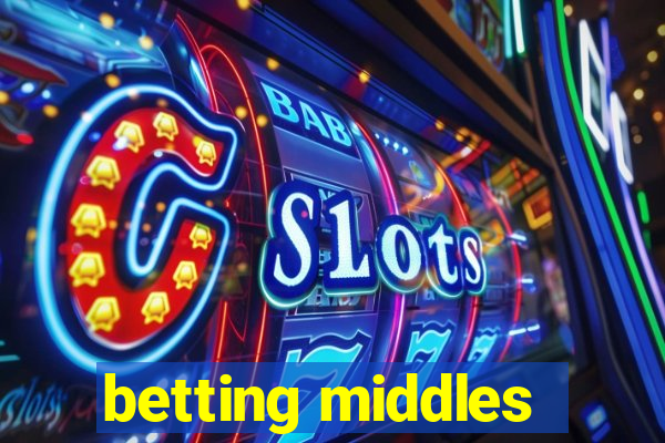 betting middles