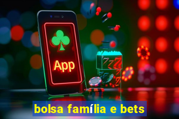 bolsa família e bets