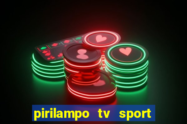 pirilampo tv sport tv 1