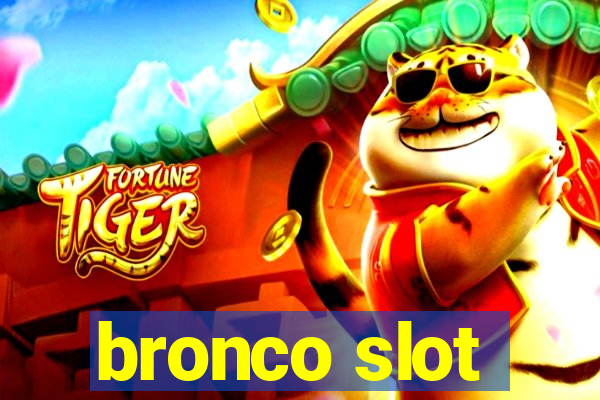 bronco slot