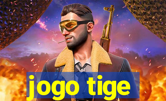 jogo tige