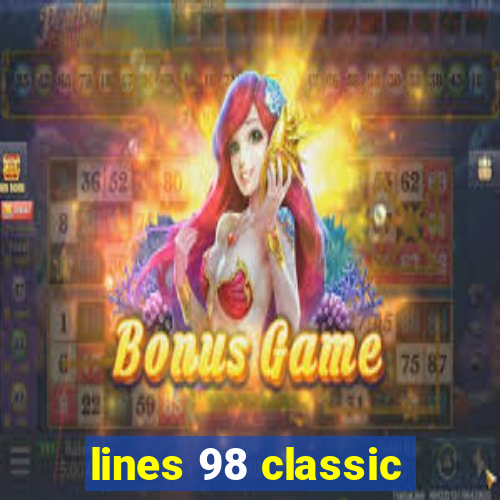 lines 98 classic