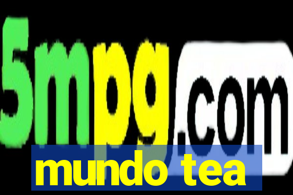 mundo tea