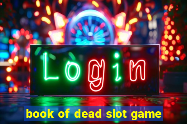 book of dead slot game