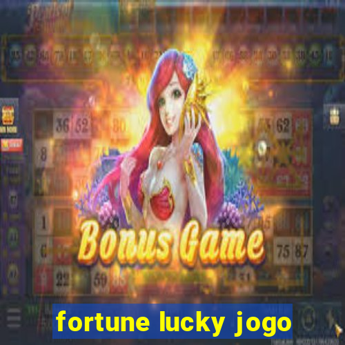 fortune lucky jogo