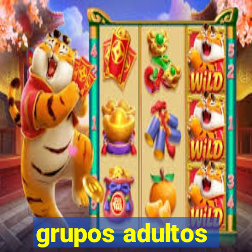 grupos adultos