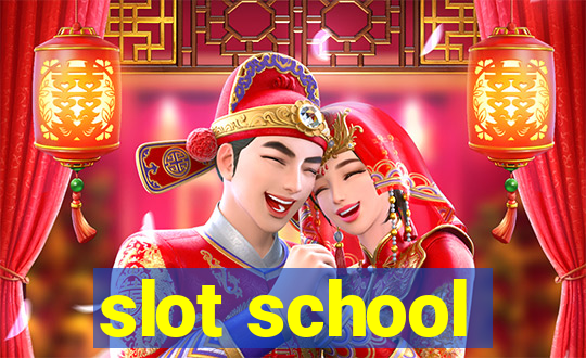 slot school