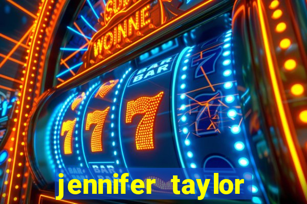 jennifer taylor paul taylor