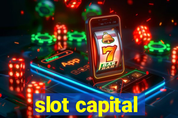 slot capital