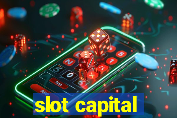 slot capital