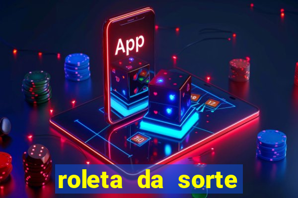 roleta da sorte ganhar dinheiro pix