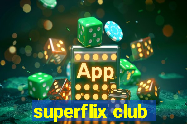 superflix club