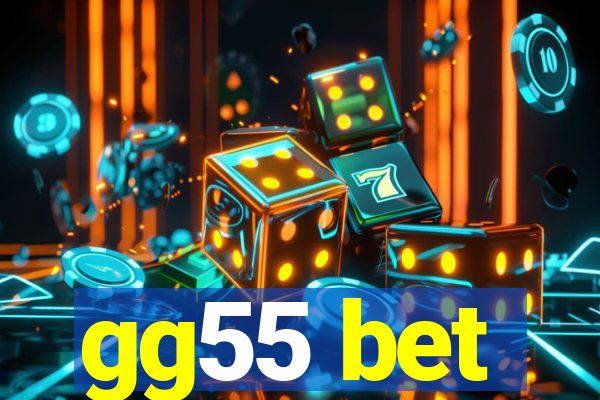 gg55 bet