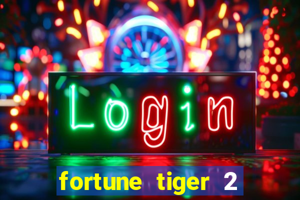 fortune tiger 2 revenge download