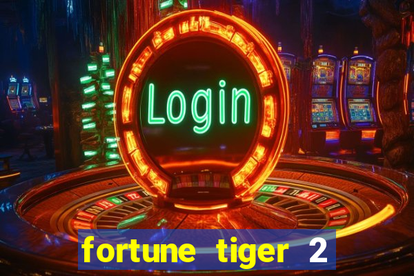 fortune tiger 2 revenge download