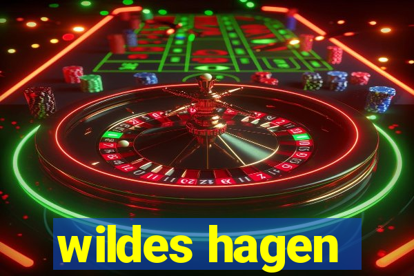 wildes hagen