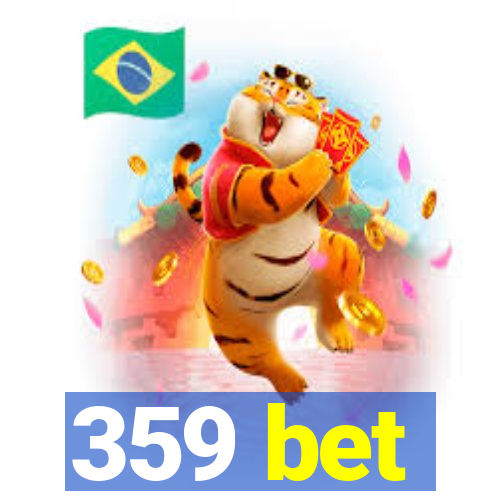 359 bet