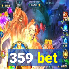 359 bet