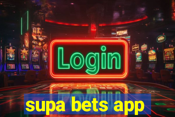 supa bets app