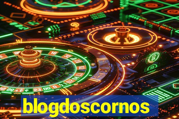 blogdoscornos