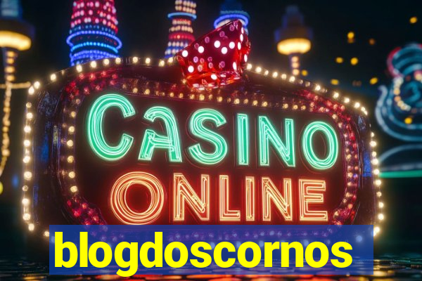 blogdoscornos