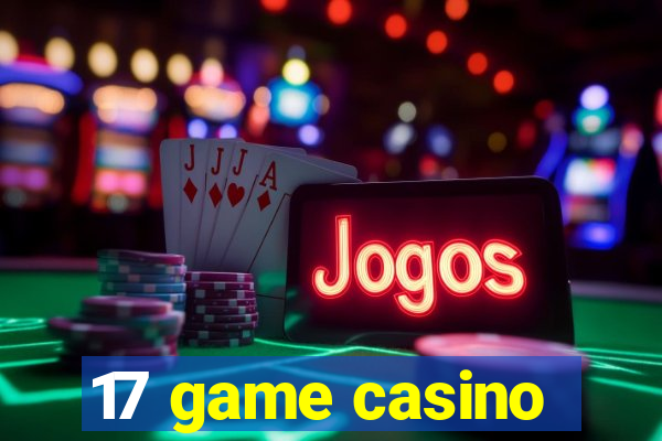 17 game casino