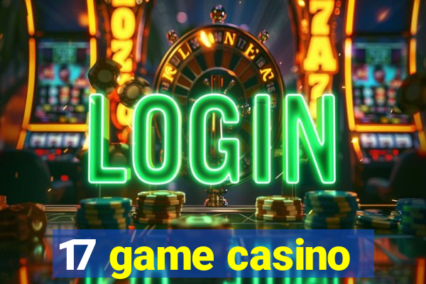 17 game casino