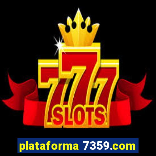 plataforma 7359.com