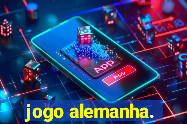 jogo alemanha.