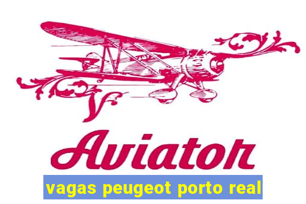 vagas peugeot porto real