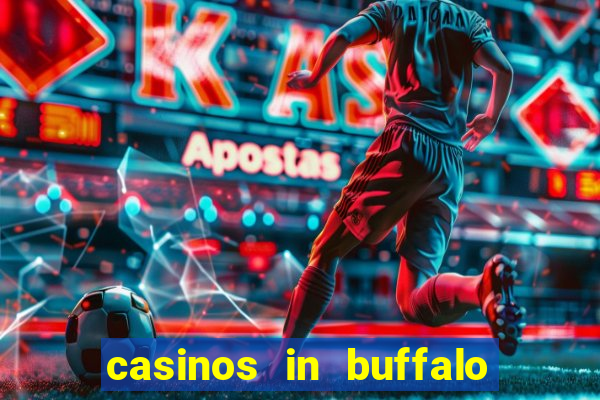 casinos in buffalo new york