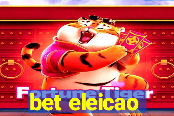 bet eleicao