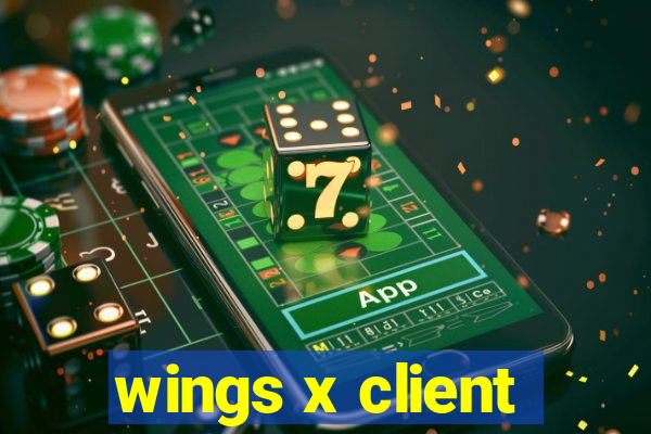 wings x client