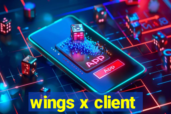 wings x client