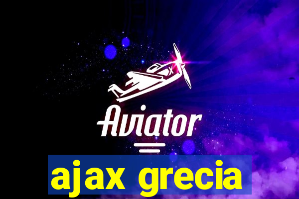 ajax grecia