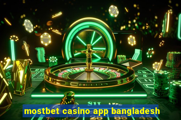 mostbet casino app bangladesh