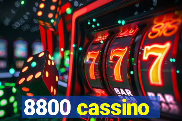 8800 cassino