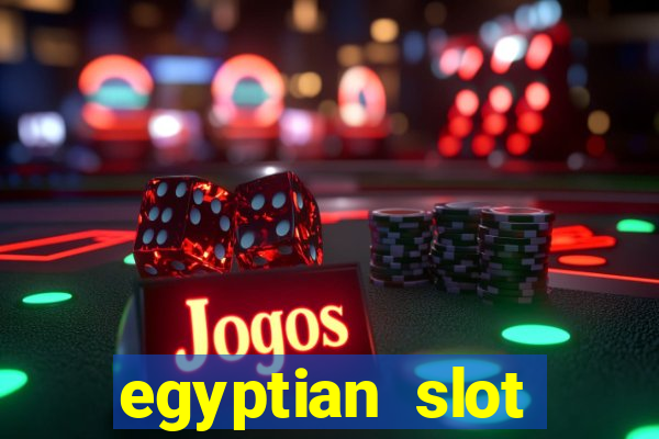 egyptian slot machine games