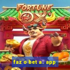 faz o bet a铆 app