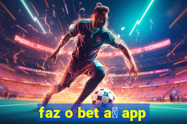 faz o bet a铆 app