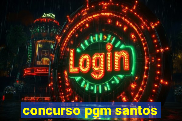 concurso pgm santos